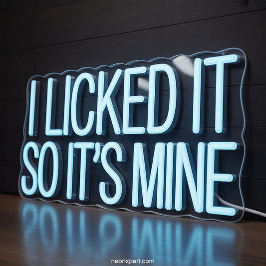 I Licked it so it's Mine Neon Light Decor - NeonXpertSmallWhite