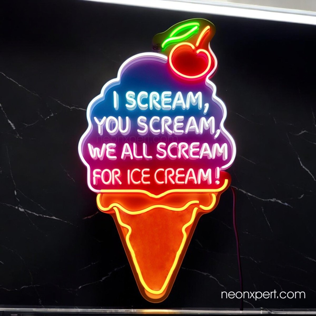 I Scream, You Scream, We All Scream For Ice Cream Neon Sign - NeonXpert