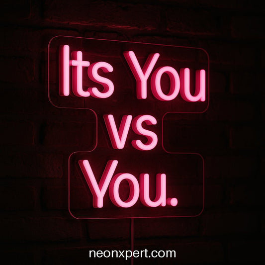 It's You vs You | Motivational LED Neon Sign - NeonXpertSmallWhite