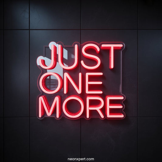 Just One More Neon Sign Bar Display - NeonXpertSmallWhite