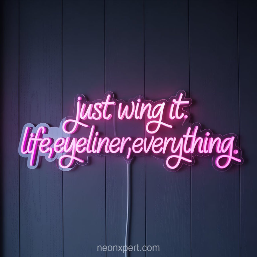Just Wing It. Life, Eyeliner, Everything | Beauty Salon Neon Light Wall Art - NeonXpertSmallWhite