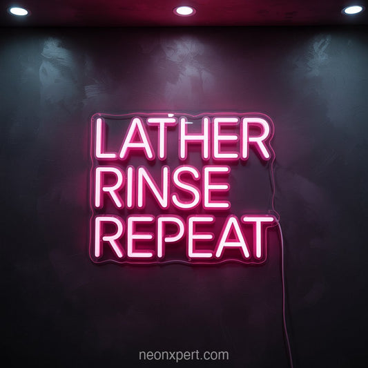Lather Rinse Repeat | Playful Neon Light for Salon Decor - NeonXpertSmallWhite