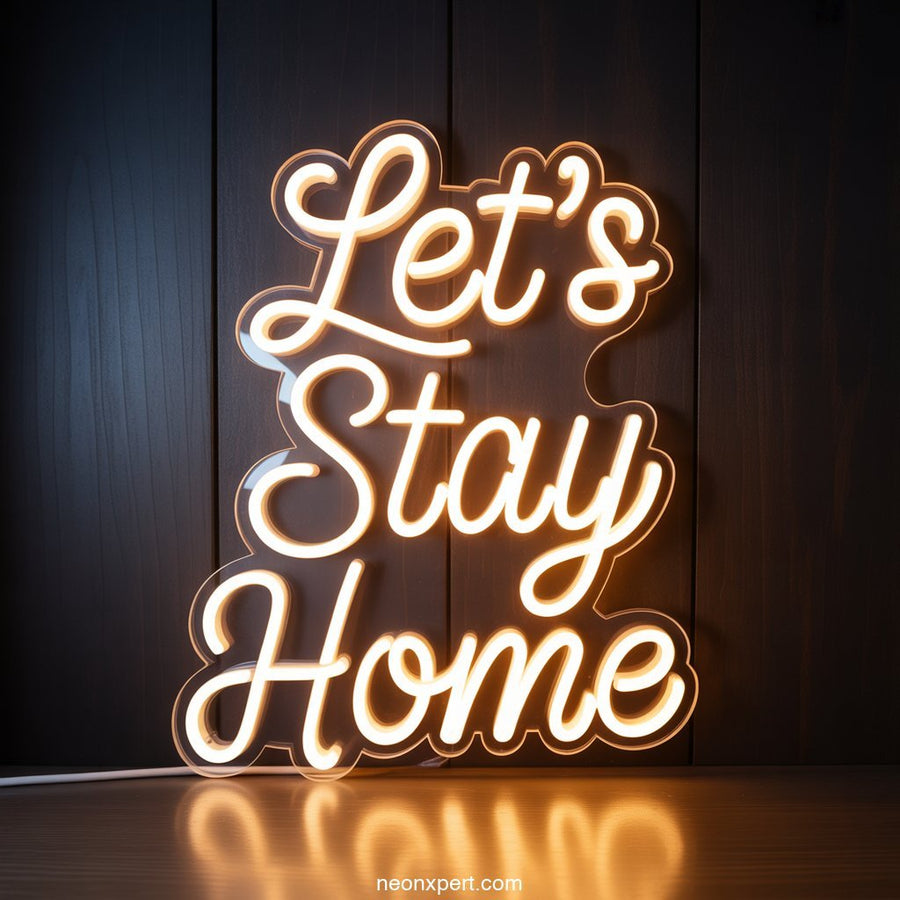 Let's Stay Home Neon Light Decor - NeonXpertSmallWhite