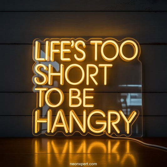 Life's Too Short to be Hangry Neon Light Decor - NeonXpertSmallWhite