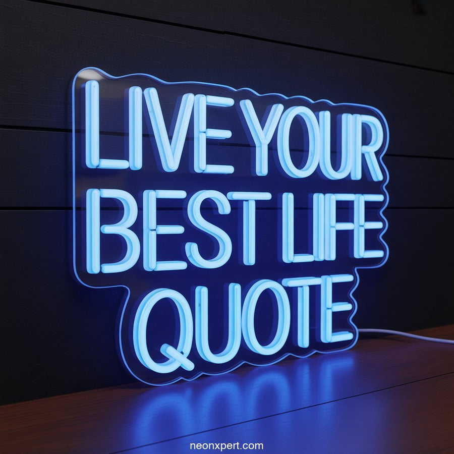 Live Your Best Life Quote Neon Sign Decor - NeonXpertSmallWhite