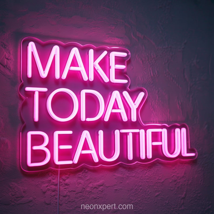 Make Today Beautiful | Inspiring Neon Light for Salon Spaces Decor - NeonXpertSmallWhite