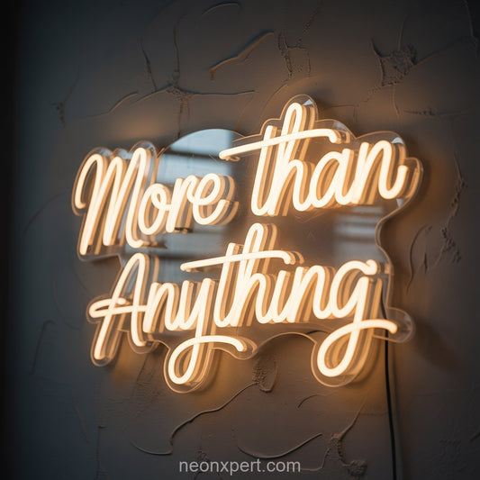 More Than Anything | Wedding Neon Sign for Unforgettable Celebrations - NeonXpertSmallWhite