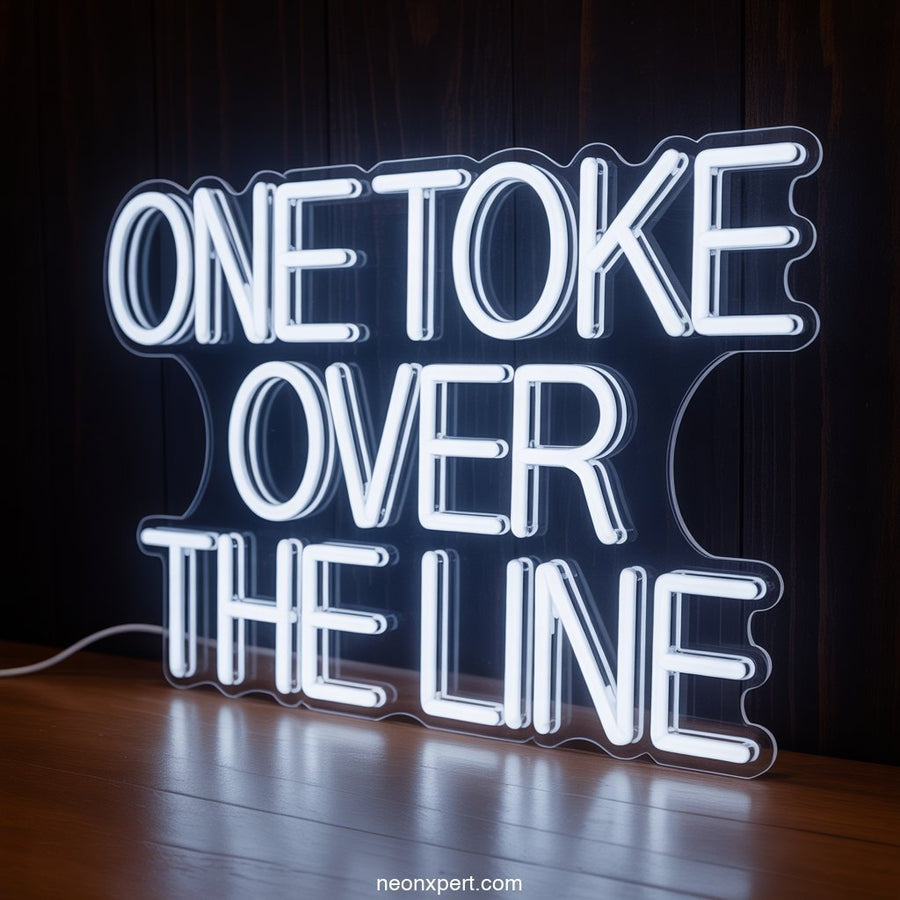 One Toke Over the Line weed neon sign - NeonXpertSmallWhite