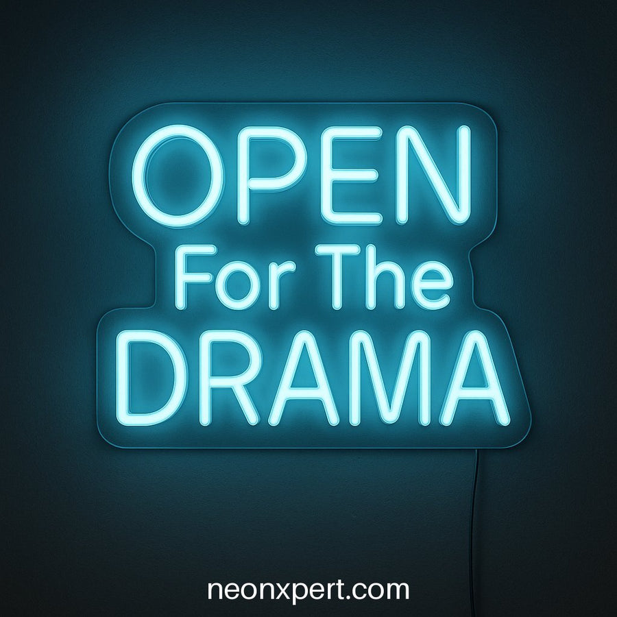 Open For The Drama | LED Neon Sign for Captivating Displays - NeonXpertSmallWhite