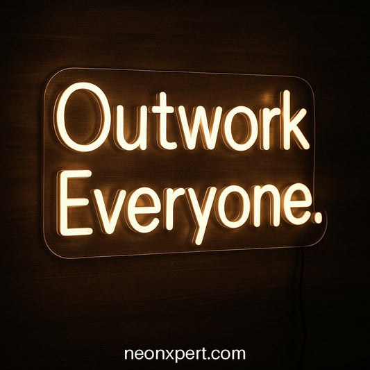 Outwork Everyone | Motivational LED Neon Sign - NeonXpertSmallWhite