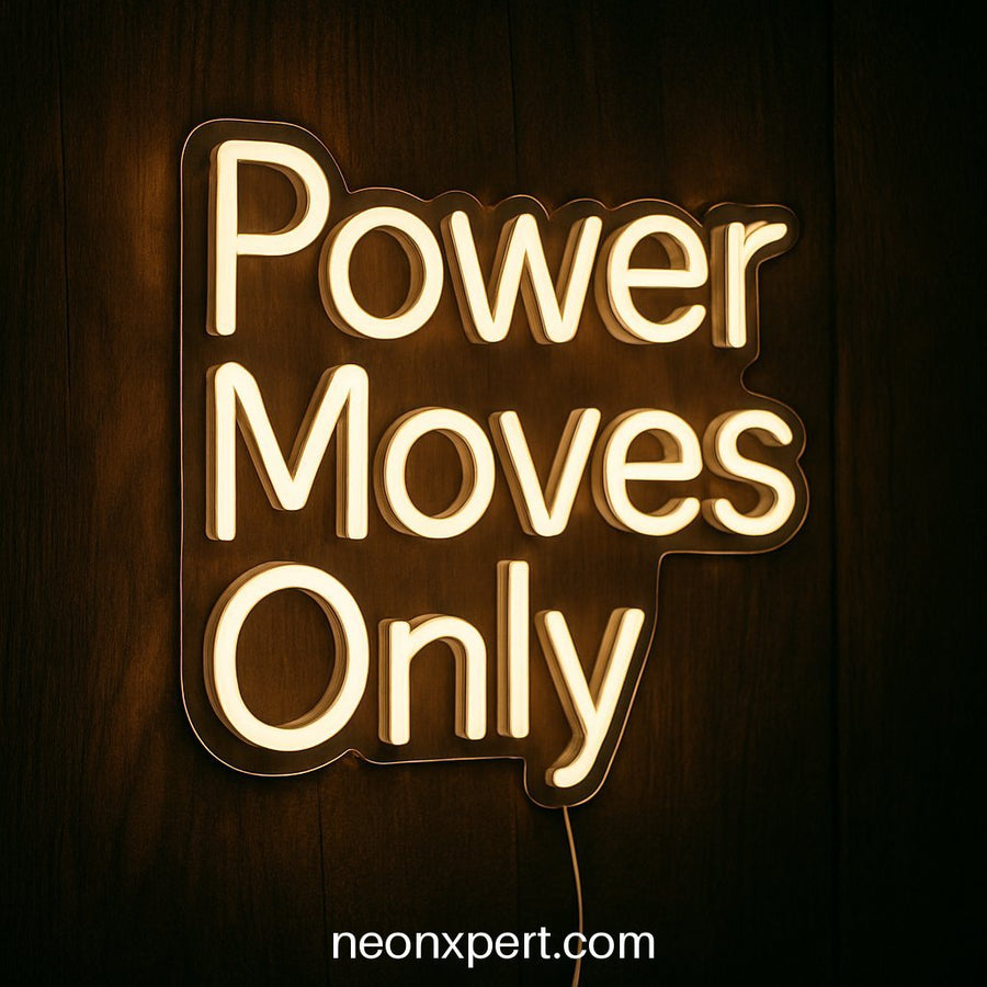 Power Moves Only | Motivational LED Neon Sign - NeonXpertSmallWhite