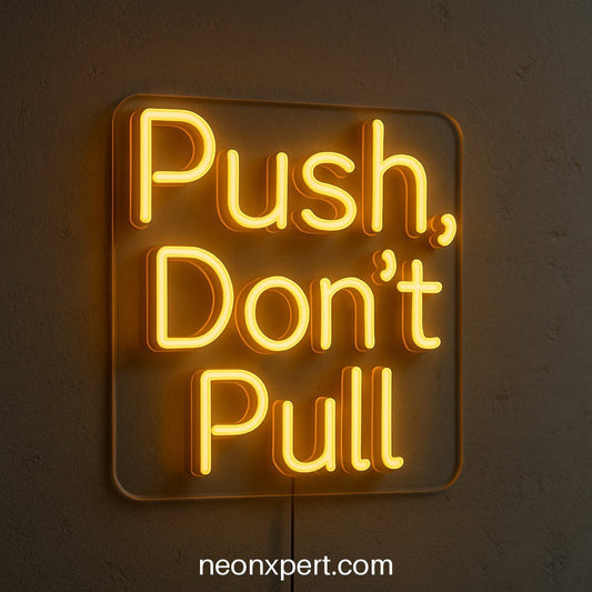 Push, Don’t Pull | LED Neon Sign for Open Spaces - NeonXpertSmallWhite