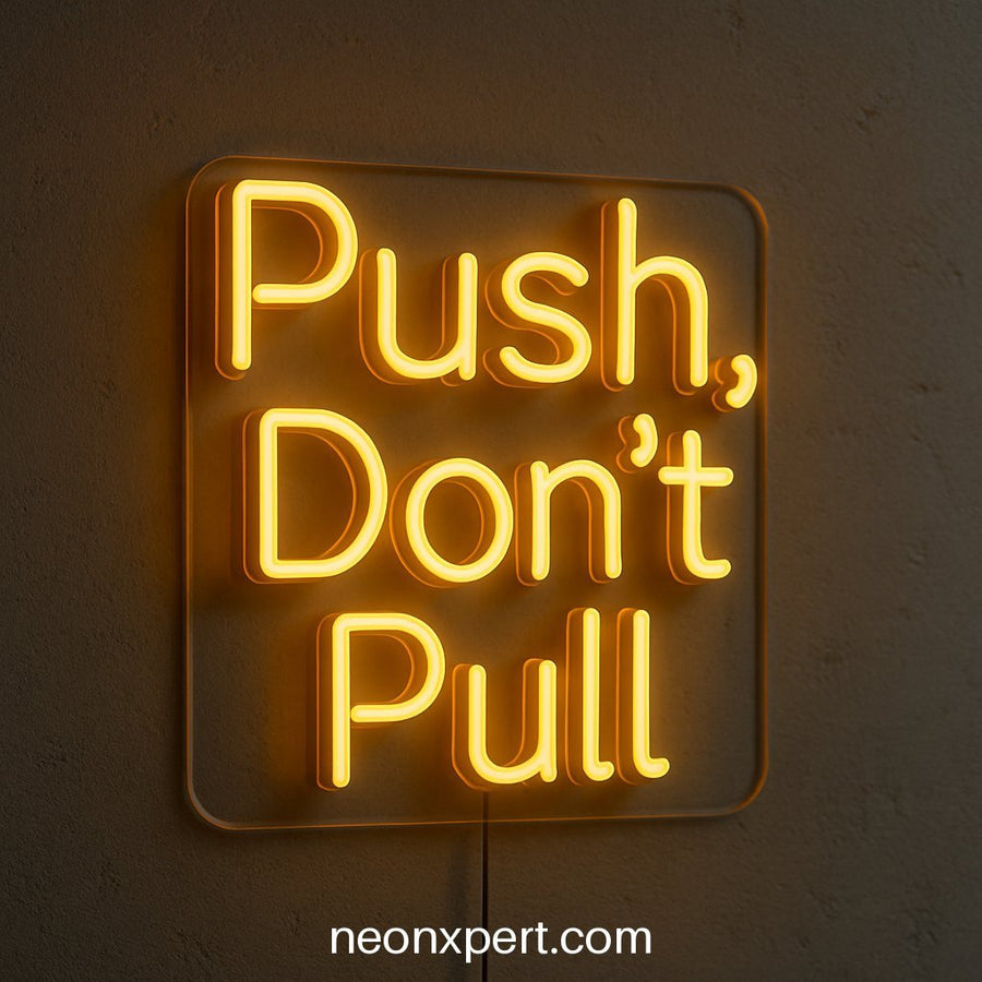 Push, Don’t Pull | LED Neon Sign for Open Spaces - NeonXpertSmallWhite