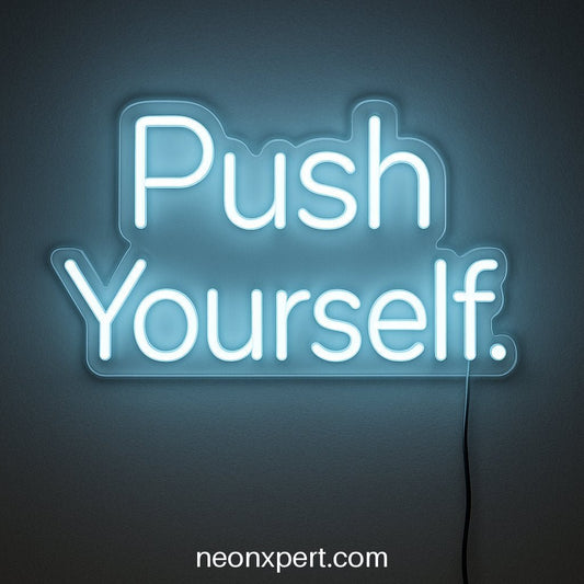 Push Yourself | Motivational LED Neon Sign for Inspiration - NeonXpertSmallWhite
