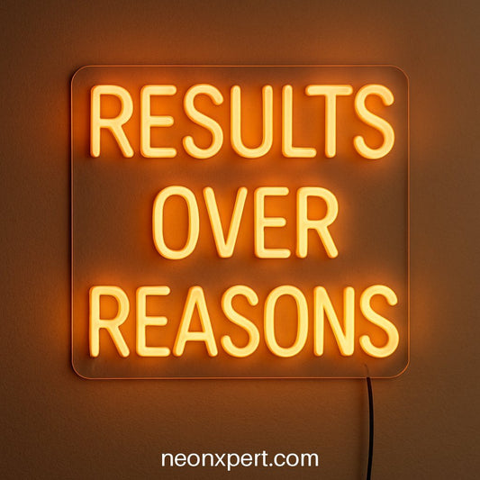Results Over Reasons | Motivational LED Neon Signs - NeonXpertSmallWhite