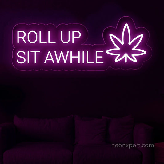 Roll Up Sit Awhile Neon Sign | Weed Leaf Neon Sign - NeonXpert20 x 8 inHot Pink