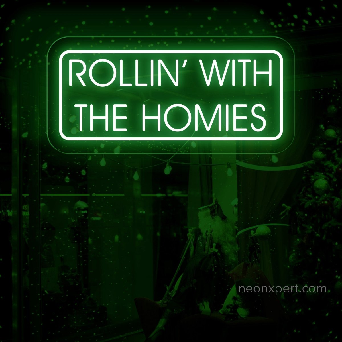 Rollin' With The Homies Neon Sign | Cannabis Weed Smoker Gift - NeonXpert15 x 6 inGreen