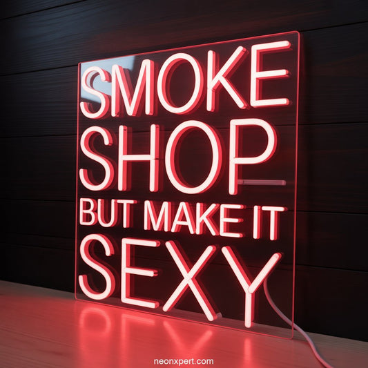 Smoke Shop, But Make It Sexy Weed Neon Sign - NeonXpertSmallWhite