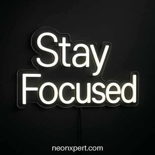 Stay Focused | Motivational LED Neon Sign - NeonXpertSmallWhite