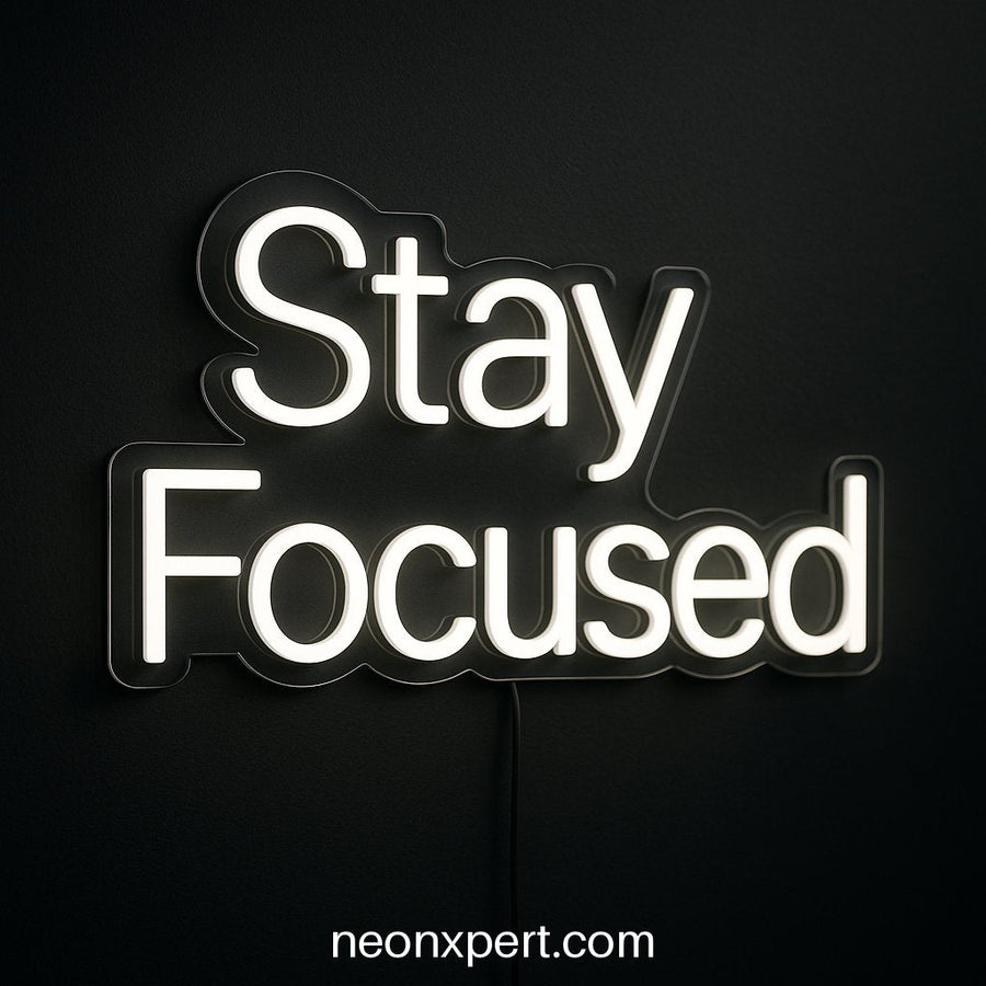 Stay Focused | Motivational LED Neon Sign - NeonXpertSmallWhite