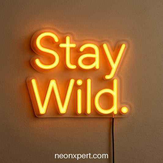 Stay Wild | LED Neon Sign for Motivational Spaces - NeonXpertSmallWhite