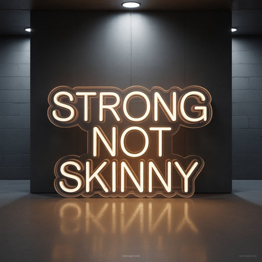 Strong Not Skinny Neon Sign Gym Decor - NeonXpertSmallWhite