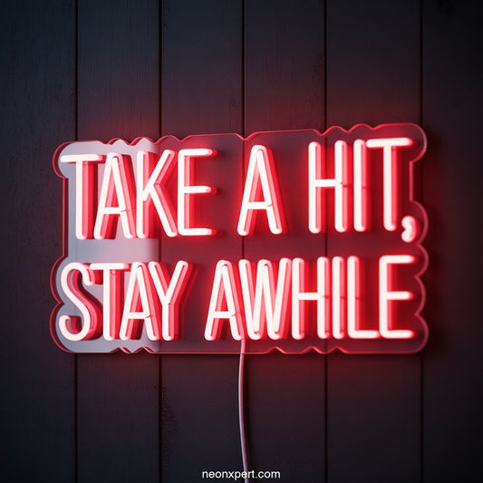 Take a Hit, Stay Awhile weed neon sign light - NeonXpertSmallWhite