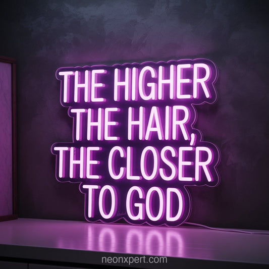 The Higher the Hair, the Closer to God | Playful Neon Light for Salon Walls - NeonXpertSmallWhite