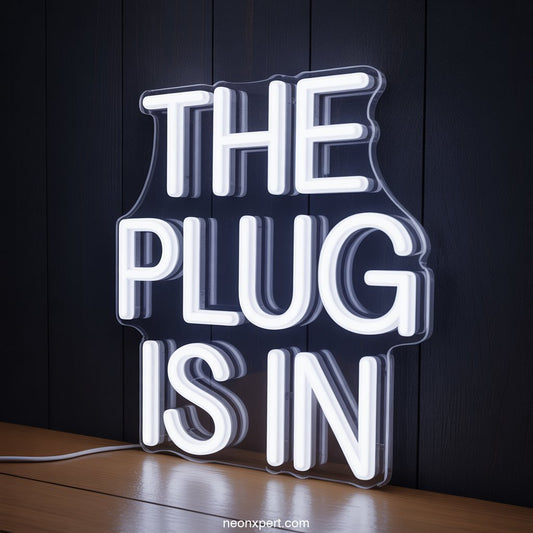 The Plug is In Weed Neon Sign - NeonXpertSmallWhite