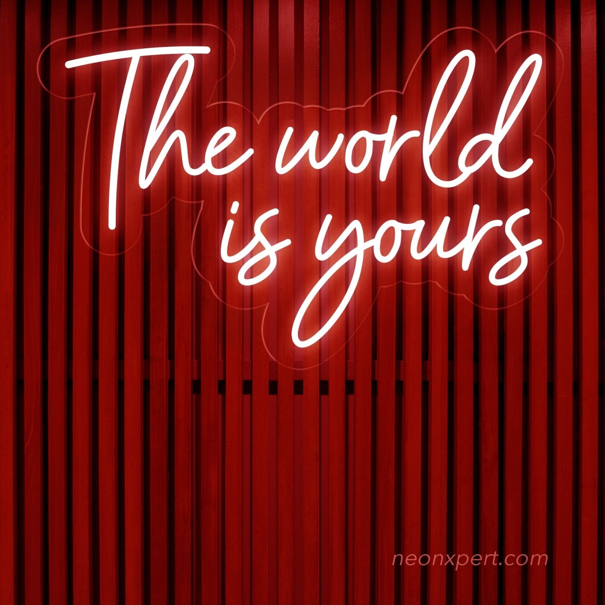 The World is Yours Neon Sign - NeonXpert