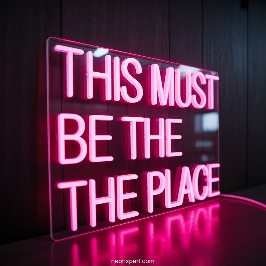 This Must Be The Place Neon Sign for Restaurant Decor - NeonXpertSmallWhite