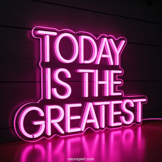 Today is the Greatest Neon Sign Decor - NeonXpertSmallWhite