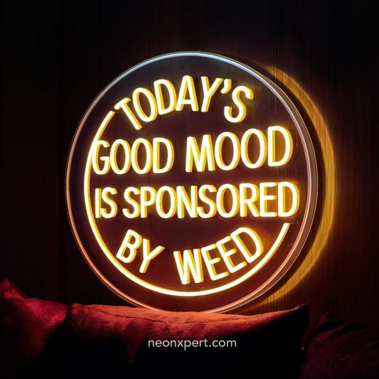 Today's Good Mood Is Sponsored By Weed Neon Sign - NeonXpert15 x 15 inGreen