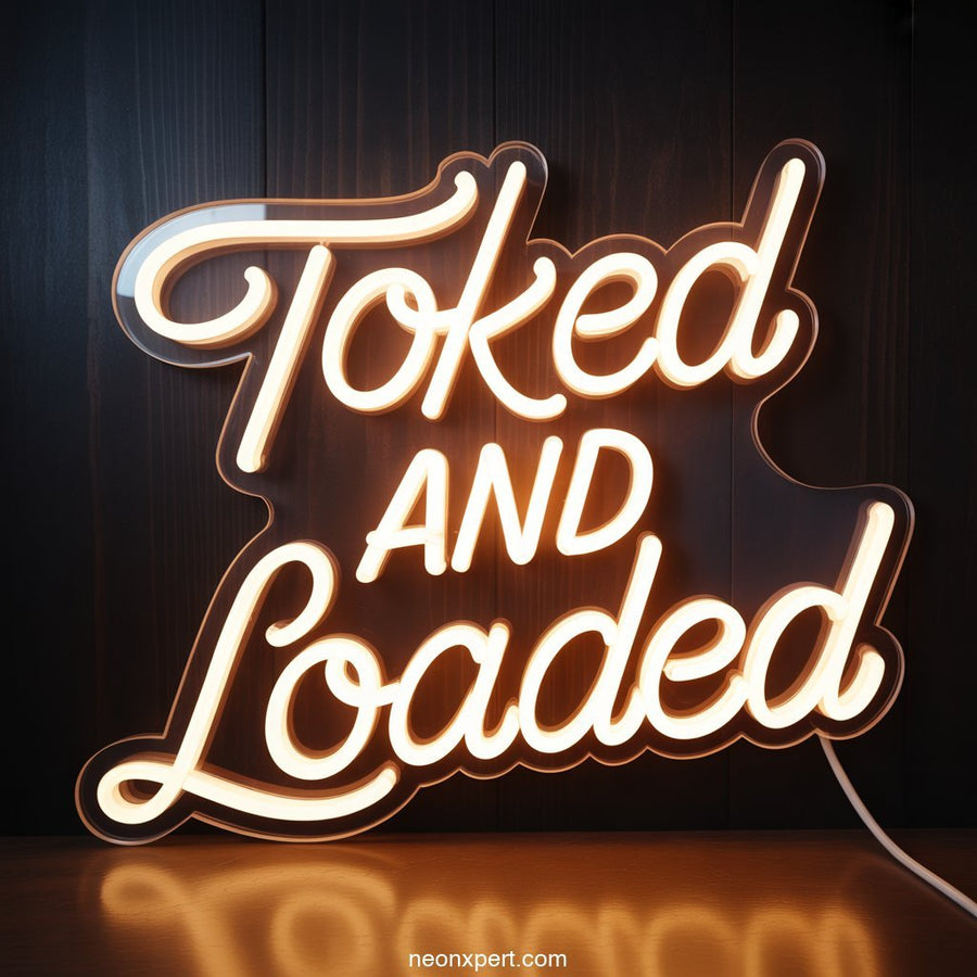 Toked and Loaded Weed Neon Sign - NeonXpertSmallWhite