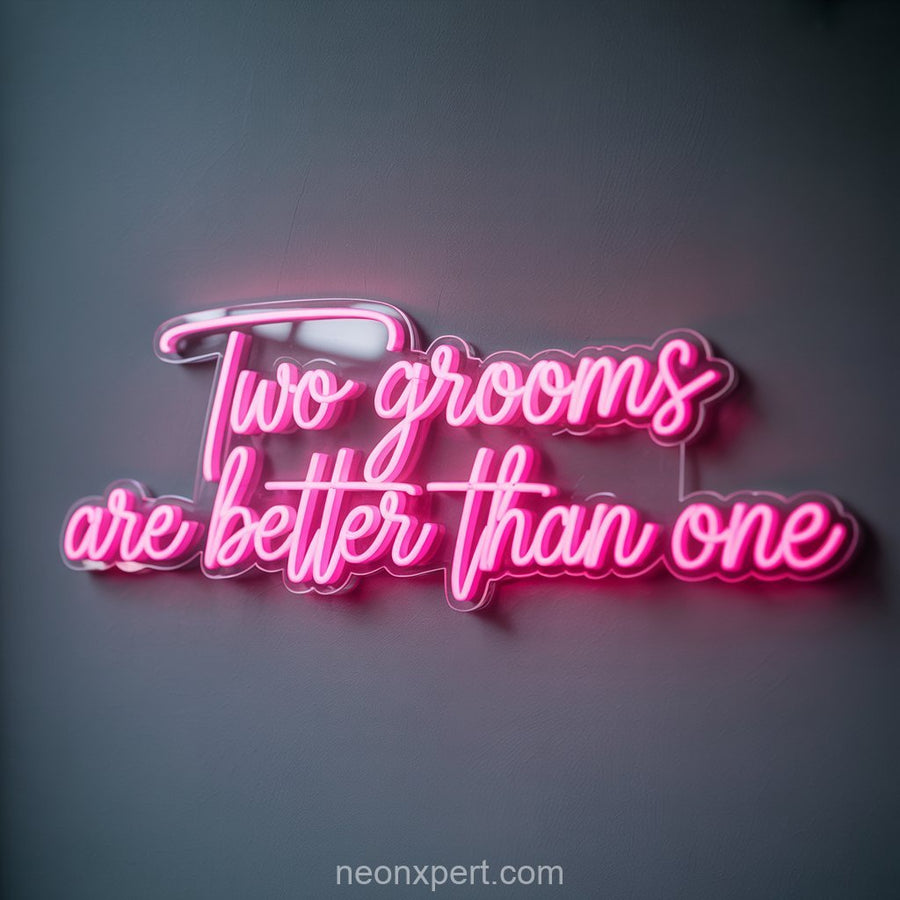 Two Grooms are Better than One | Wedding Neon Sign for Celebrations - NeonXpertSmallWhite