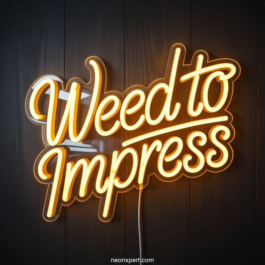 Weed to Impress weed neon light - NeonXpertSmallWhite