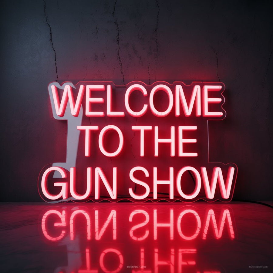 Welcome to the Gun Show Neon Sign - Gym Decor - NeonXpertSmallWhite