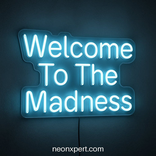 Welcome To The Madness | Open LED Neon Sign for Dynamic Spaces - NeonXpertSmallWhite