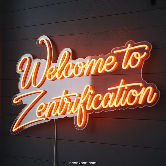 Welcome to Zentrification weed neon light - NeonXpertSmallWhite
