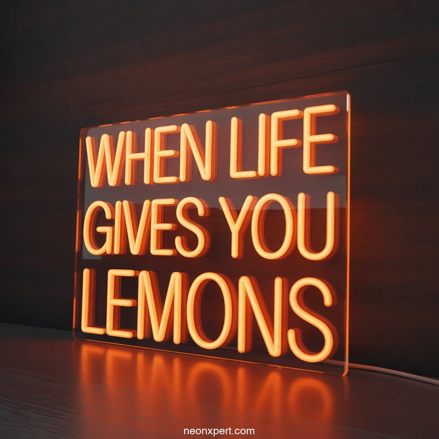 When Life Gives You Lemons Neon Sign Decor - NeonXpertSmallWhite