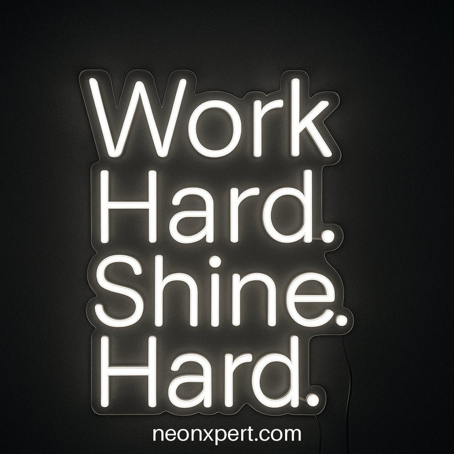 Work Hard. Shine Hard. | Motivational LED Neon Signs for Inspiring Spaces - NeonXpertSmallWhite