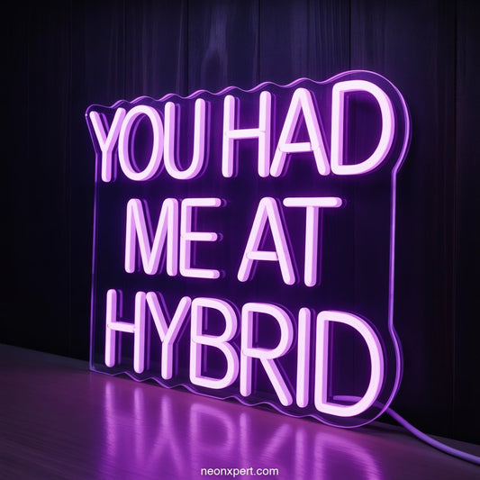 You Had Me At Hybrid Weed Neon Sign - NeonXpertSmallWhite