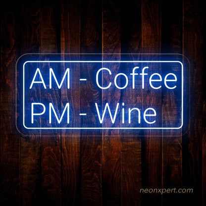 AM Coffee PM Wine - Illuminate Your Space with Humorous Coffee Neon Sign! - NeonXpert