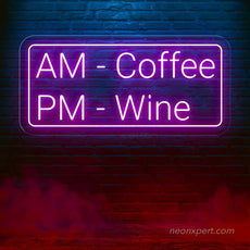 AM Coffee PM Wine - Illuminate Your Space with Humorous Coffee Neon Sign! - NeonXpert