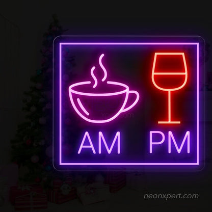 AM Coffee PM Wine Neon Sign - Savor Every Hour - NeonXpert