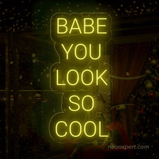 Babe You Look So Cool Neon Sign - Stylish Neon Light Decor - NeonXpert