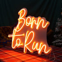 Born to Run Led Neon Sign - NeonXpert