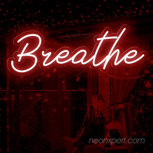 Breathe Neon Sign - Inhale Positivity - NeonXpert