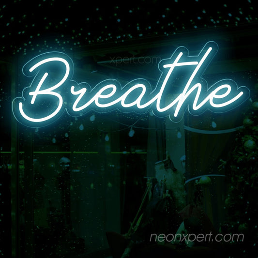 Breathe Neon Sign - Inhale Positivity - NeonXpert