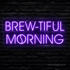 Brew-tiful Morning | Coffee Neon Sign - Energize Your Space - NeonXpert